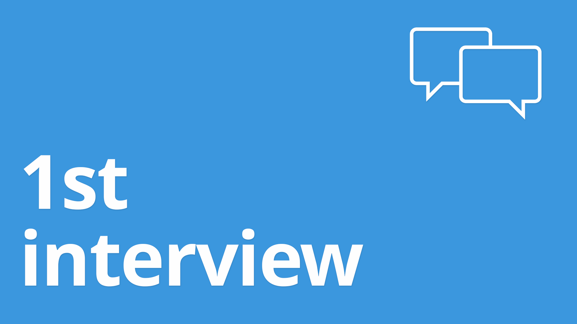 1st interview