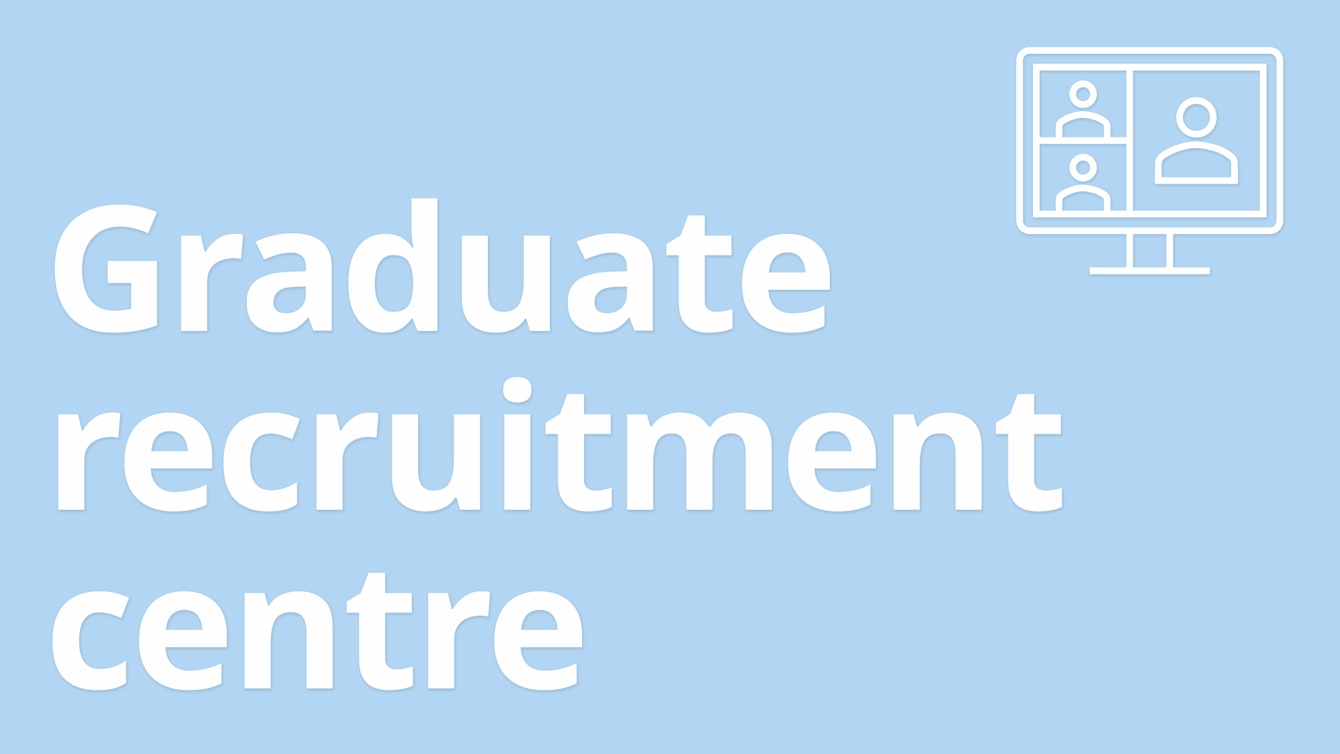 Graduate recruitment centre
